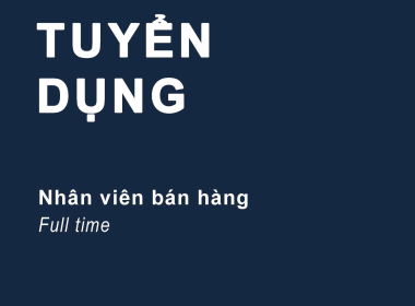 TUYỂN DỤNG NH&Acirc;N VI&Ecirc;N CHĂM S&Oacute;C KH&Aacute;CH H&Agrave;NG